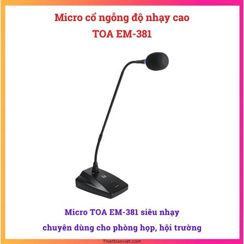 Micro cổ ngỗng độ nhạy cao cần dài: TOA EM-381-AS